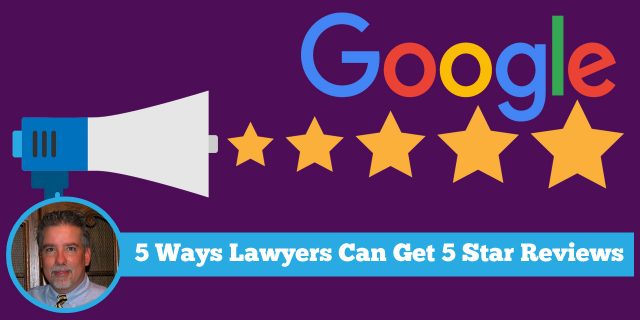how lawyers can get 5 star reviews